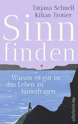 Sinn finden: Warum es gut ist, das Leben zu hinterfragen (Kindle Edition)