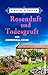 Rosenduft und Todesgruft