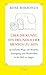 Über die Kunst, ein freundlicher Mensch zu sein: 95 einfache Wege, um Respekt, Zuneigung und Wohlwollen in die Welt zu tragen | Freundlichkeit macht glücklich — andere und sich selbst (German Edition)