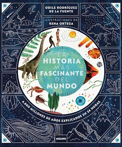 La historia más fascinante del mundo: Historia de la tierra comprimida en un reloj (Spanish Edition)