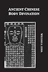 Ancient Chinese Body Divination: Its Forms, Affinities and Functions