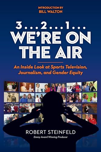 3... 2...1... We're on the Air: An Inside Look at Sports Television, Journalism, and Gender Equity (Hardcover)