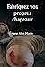 Fabriquez vos propres chapeaux by Gene Allen Martin