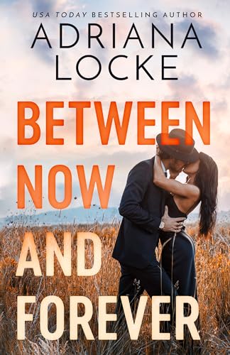 Between Now and Forever (Kindle Edition)