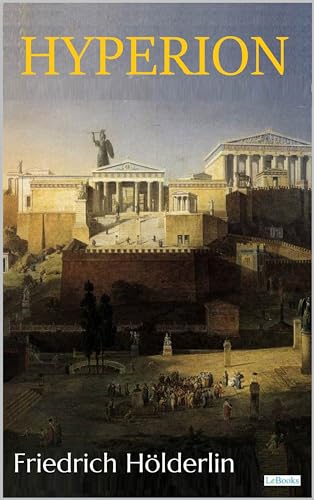 Hyperion, Or the Hermit in Greece - Hölderlin