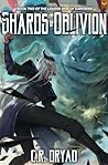 Shards of Oblivion: A Fantasy LitRPG Adventure (The Lighter Side of Darkness Book 2) Shards of Oblivion: A Fantasy LitRPG Adventure (The Lighter Side of Darkness Book 2)
