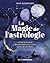 La magie de l'astrologie - Utiliser le pouvoir des planètes pour créer la vie de ses rêves (French Edition)