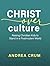 Christ Over Culture: Raising Christian Kids to Stand in a Postmodern World