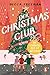 Der Christmas Club: Die schönste Zeit ist mit euch
