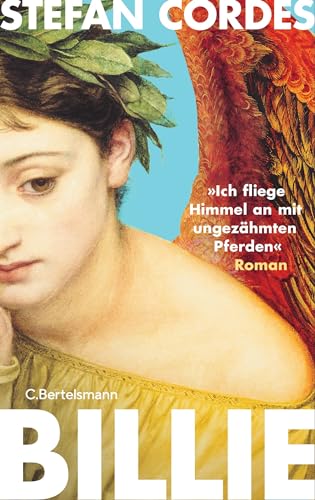Billie. »Ich fliege Himmel an mit ungezähmten Pferden« (Kindle Edition)