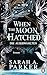 When The Moon Hatched: Die Auserwählten (Moonfall-Serie, #1)
