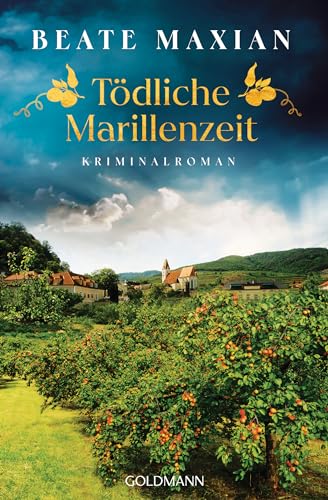 Tödliche Marillenzeit: Kriminalroman - Von der Autorin der Sarah-Pauli-Reihe (Lou Conrad 2) (German Edition)