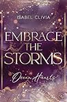 Ocean Hearts – Embrace the Storms: Must Read: Der Abschluss der prickelnden New-Adult-Trilogie auf dem Luxuskreuzer Ocean Hearts. (Die Ocean-Hearts-Reihe 3) (German Edition)