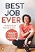 Best Job Ever: Wie du deine...
