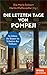 Die letzten Tage von Pompeji: So lebten die Römer im Schatten des Vulkans