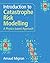 Introduction to Catastrophe Risk Modelling: A Physics-based Approach