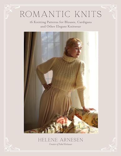 Romantic Knits: 16 Knitting Patterns for Blouses, Cardigans and Other Elegant Knitwear (Paperback)