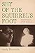 Shy of the Squirrel's Foot:...