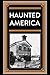 Haunted America by Publications International