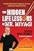 The Hidden Life Lessons of Mr. Miyagi: An Unbeatable Guide to Happiness, Success, and Mastery Beyond the Dojo