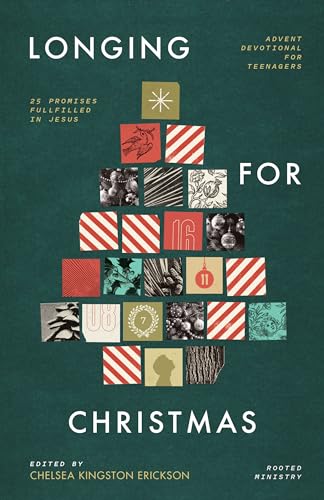 Longing for Christmas: 25 Promises Fulfilled in Jesus, Advent Devotional for Teenagers (Paperback)