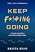 Keep F*!#ING Going: A step-by-step guide to successfully navigate change (The KFG Formula)
