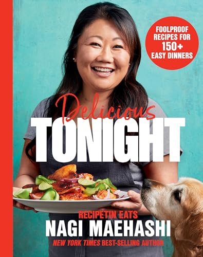 Delicious Tonight: Foolproof Recipes for 150+ Easy Dinners (Hardcover)