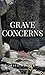 Grave Concerns: A Dan Court...
