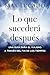 Lo que sucederá después: Una guía para el viajero a través del fin de los tiempos (Spanish Edition)