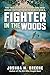Fighter in the Woods: The True Story of a Jewish Girl who Joined the Partisans in World War II