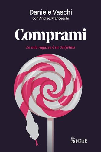 Comprami: La mia ragazza è su Onlyfans (Italian Edition)