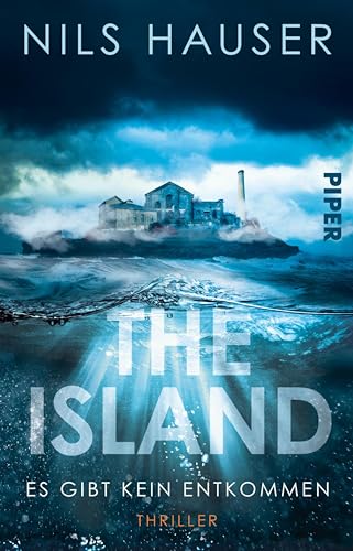 The Island – Es gibt kein Entkommen: Thriller | Spannender deutscher Escape-Room-Thriller auf einer verlassenen Ostsee-Insel (German Edition)