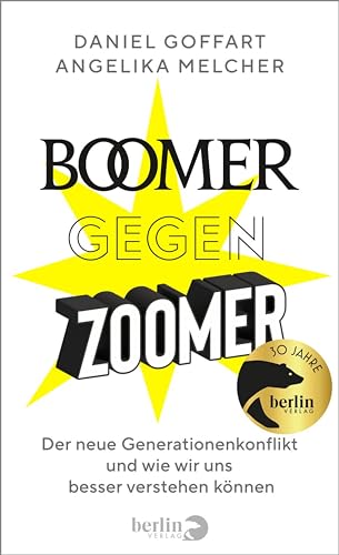 Boomer gegen Zoomer: Der neue Generationenkonflikt und wie wir uns besser verstehen können (German Edition)