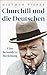 Churchill und die Deutschen: Eine besondere Beziehung (German Edition)