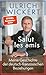 Salut les amis: Meine Gesch...