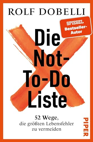 Die Not-To-Do-Liste: 52 Wege, die größten Lebensfehler zu vermeiden (Kindle Edition)
