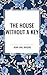 The House Without A Key