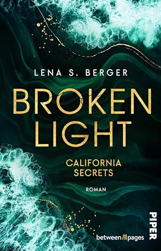 Broken Light: Roman | Romantic Suspence von TikTokerin Lena S. Berger (California Secrets 1) (German Edition)