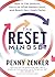 The Reset Mindset: Get Unstuck, Focus on What Matters Most, and Reach Your Goals Faster