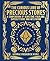 The Curious Lore of Precious Stones: A Compendium of Gemstone Folklore, Superstitions and Mysticism