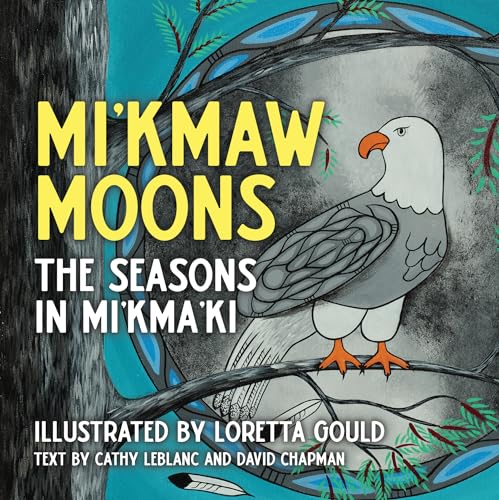 Mi'kmaw Moons: The Board Book: A First Lunar Calendar (English and Micmac Edition)