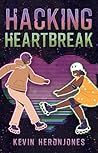 Hacking Heartbreak (Lorimer Real Love)