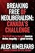 Breaking Free of Neoliberalism: Canada's Challenge: What it will take to deal with American decline, inequality and the climate crisis