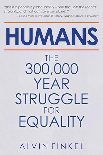 Humans: The 300,000-Year Struggle for Equality (Hardcover)