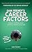 Sam Feeney's Career Factors: Unlock fulfilling work... without leaving your job.