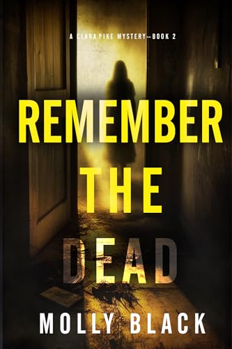 Remember The Dead (Clara Pike #2)