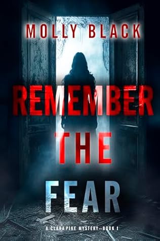 Remember The Fear (Clara Pike #1)