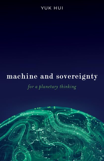 Machine and Sovereignty: For a Planetary Thinking (Hardcover)