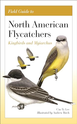 Field Guide to North American Flycatchers: Kingbirds and Myiarchus (Kindle Edition)