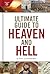 Ultimate Guide to Heaven and Hell by E. Ray Clendenen